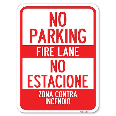 Signmission No Parking Fire Lane No Estacione Zona Contra Incendio Rust Proof Parking, A-1824-23633 A-1824-23633
